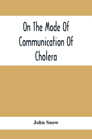 On The Mode Of Communication Of Cholera by John Snow - Paperback