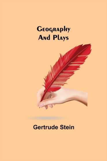 Geography and Plays by Gertrude Stein - Paperback