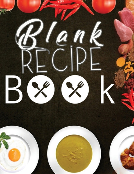 Blank Recipe Book : Blank Recipe Book To Write In Blank Cooking Book Recipe Journal 100 Recipe Journal and Organizer