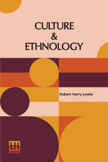 Culture & Ethnology by Robert Harry Lowie - Paperback