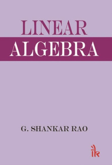 Linear Algebra by G.Shanker Rao - Paperback