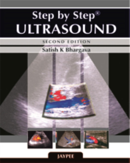 Step by Step: Ultrasound by Satish K Bhargava - Hardback