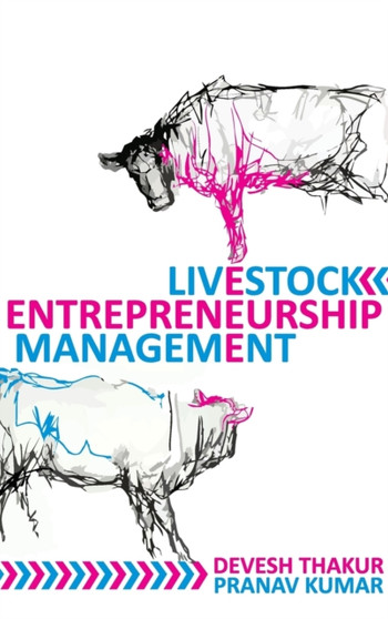Livestock Entrepreneurship Management by Devesh Thakur & Pranav Kumar - Hardback