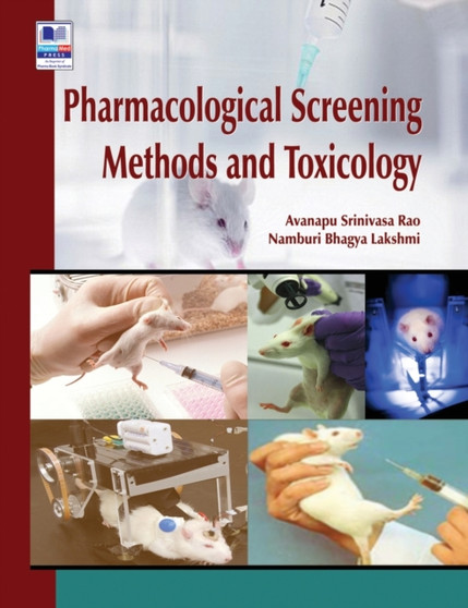 Pharmacological Screening Methods and Toxicology by A Srinivasa Rao - Hardback