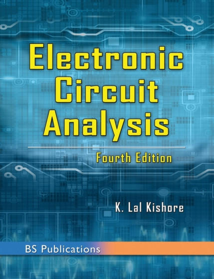 Electronic Circuit Analysis by K Lal Kishore - Hardback