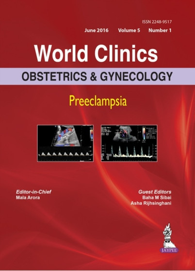 World Clinics: Obstetrics & Gynecology: Preeclampsia : Volume 5, Number 1 by Mala Arora - Hardback
