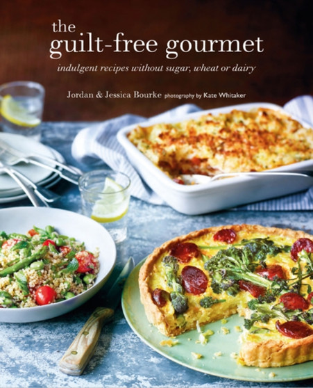 The Guilt-free Gourmet : Indulgent Recipes without Wheat, Dairy or Cane Sugar