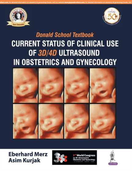 Donald School Textbook: Current Status of Clinical Use of 3D/4D Ultrasound in Obstetrics and Gynecology by Eberhard Merz - Paperback
