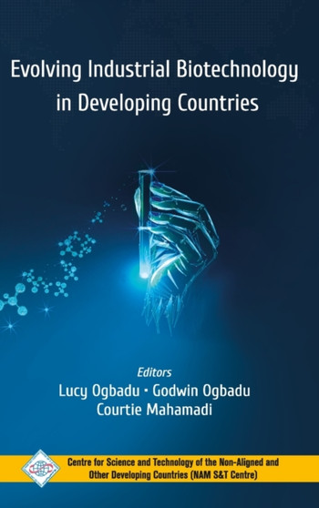 Evolving Industrial Biotechnology in Developing Countries by Lucy Ogbadu - Hardback