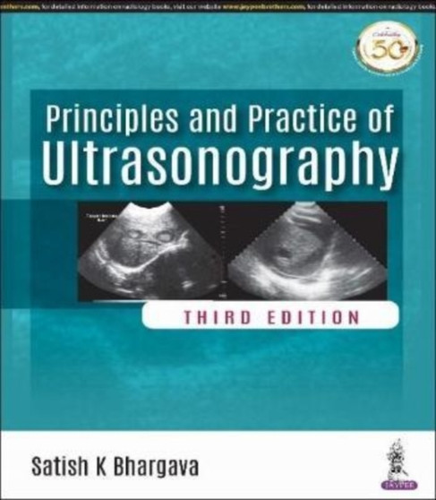 Principles and Practice of Ultrasonography by Satish K Bhargava - Hardback