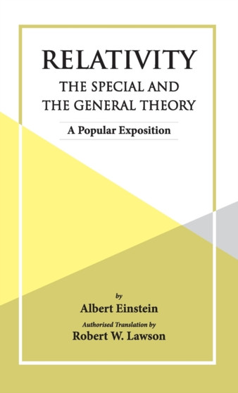Relativity The Special And The General Theory by Albert Einstein - Hardback