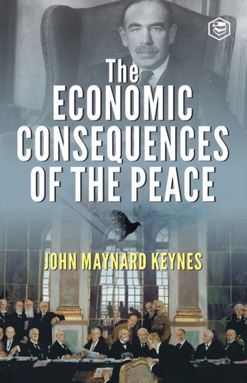 The Economic Consequences of the Peace by John Maynard Keynes - Paperback