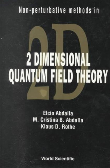 Non-perturbative Methods In Two-dimensional Quantum Field Theory by Elcio Abdalla - Hardback