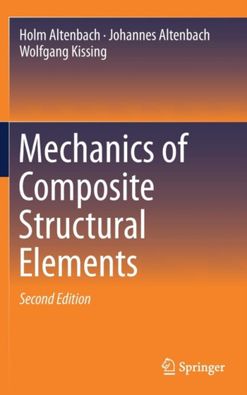 Mechanics of Composite Structural Elements by Holm Altenbach - Hardback