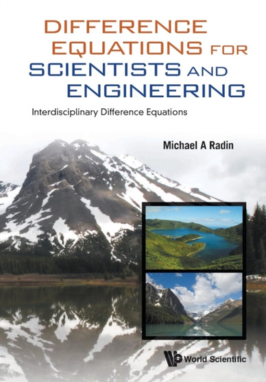 Difference Equations For Scientists And Engineering: Interdisciplinary Difference Equations by Michael A Radin - Paperback
