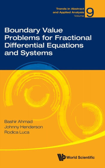 Boundary Value Problems For Fractional Differential Equations And Systems : 9 by Bashir Ahmad - Hardback