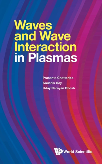 Waves And Wave Interactions In Plasmas by Prasanta Chatterjee - Hardback