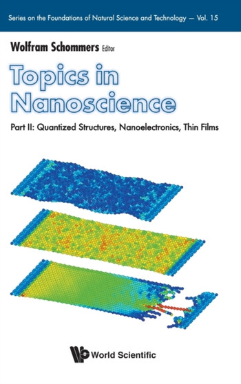 Topics In Nanoscience - Part Ii: Quantized Structures, Nanoelectronics, Thin Films : 15 by Wolfram Germany) Schommers - Hardback