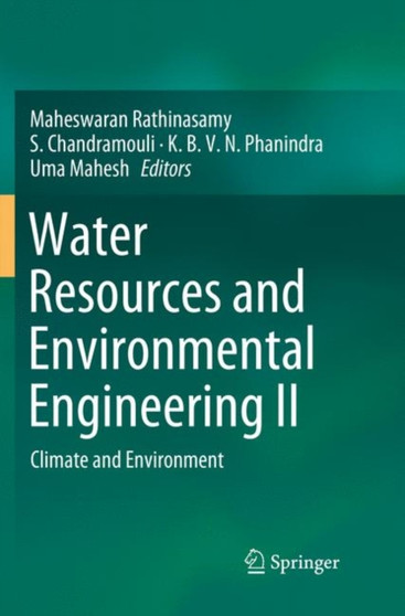 Water Resources and Environmental Engineering II : Climate and Environment by Maheswaran Rathinasamy - Paperback