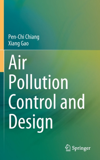 Air Pollution Control and Design by Pen-Chi Chiang - Hardback