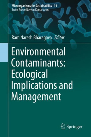 Environmental Contaminants: Ecological Implications and Management : 14 by Ram Naresh Bharagava - Hardback