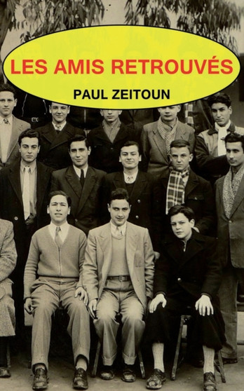 Les amis retrouves by Paul Zeitoun - Paperback