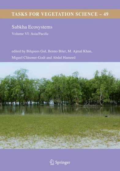 Sabkha Ecosystems : Volume VI: Asia/Pacific : 49 by Bilquees Gul - Hardback