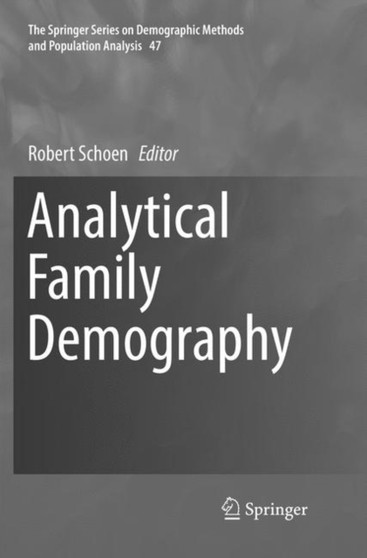 Analytical Family Demography : 47 by Robert Schoen - Paperback