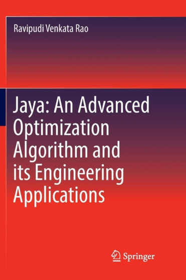 Jaya: An Advanced Optimization Algorithm and its Engineering Applications by Ravipudi Venkata Rao - Paperback