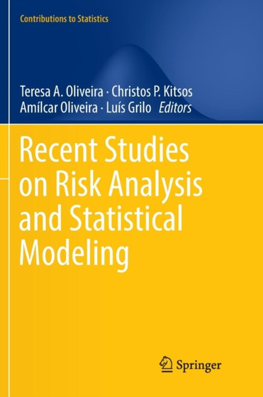 Recent Studies on Risk Analysis and Statistical Modeling by Teresa A. Oliveira - Paperback