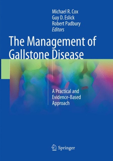 The Management of Gallstone Disease : A Practical and Evidence-Based Approach by Michael R. Cox - Paperback