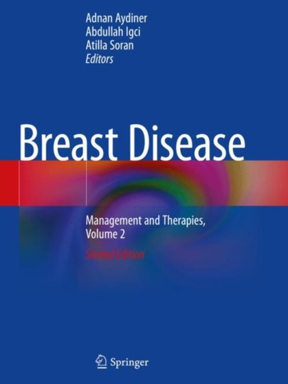 Breast Disease : Management and Therapies, Volume 2 by Adnan Aydiner - Paperback