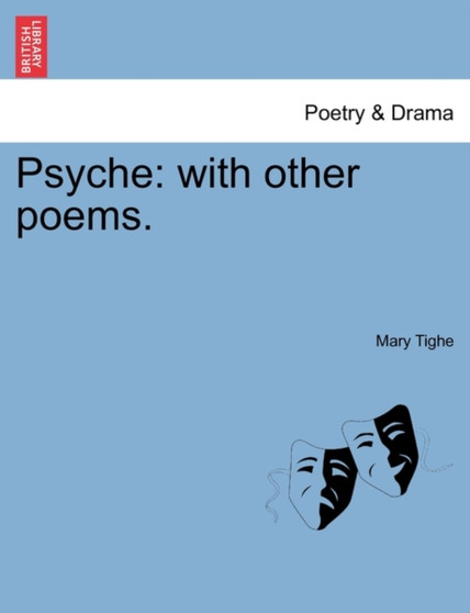 Psyche : With Other Poems. the Fourth Edition by Mary Tighe - Paperback