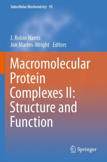 Macromolecular Protein Complexes II: Structure and Function : 93 by J.Robin Harris - Paperback