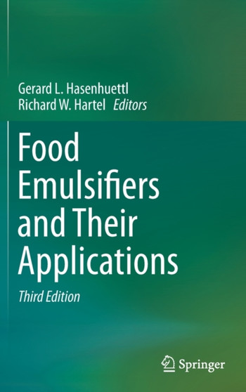 Food Emulsifiers and Their Applications by Gerard L. Hasenhuettl - Hardback