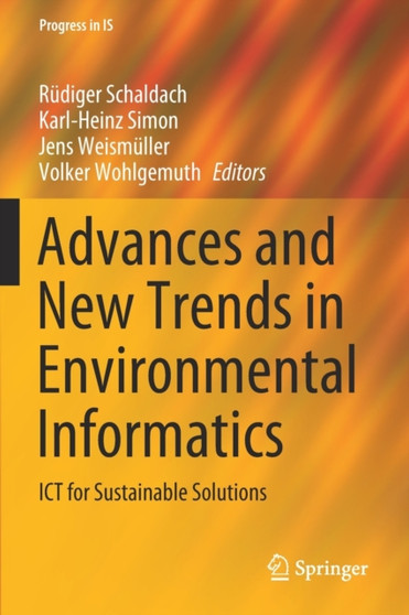 Advances and New Trends in Environmental Informatics : ICT for Sustainable Solutions by Rudiger Schaldach - Paperback