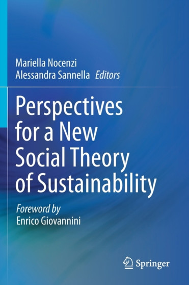 Perspectives for a New Social Theory of Sustainability by Mariella Nocenzi - Paperback