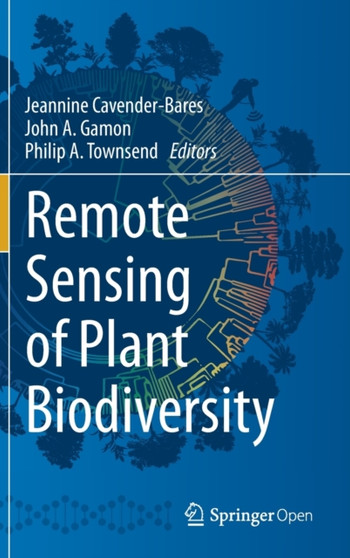 Remote Sensing of Plant Biodiversity by Jeannine Cavender-Bares - Hardback