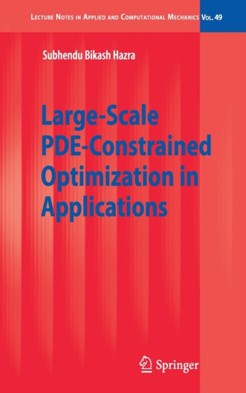 Large-Scale PDE-Constrained Optimization in Applications : 49 by Subhendu Bikash Hazra - Hardback