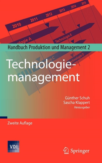 Technologiemanagement : Handbuch Produktion und Management 2 by Gunther Schuh - Hardback