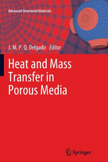 Heat and Mass Transfer in Porous Media : 13 by J.M.P.Q. Delgado - Paperback