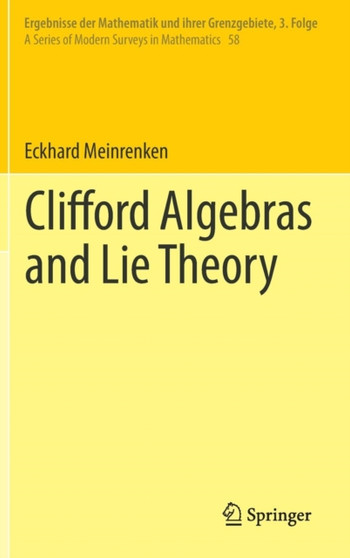 Clifford Algebras and Lie Theory : 58 by Eckhard Meinrenken - Hardback