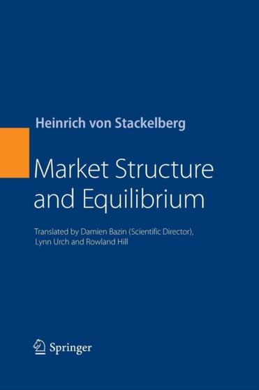 Market Structure and Equilibrium by Heinrich von Stackelberg - Paperback