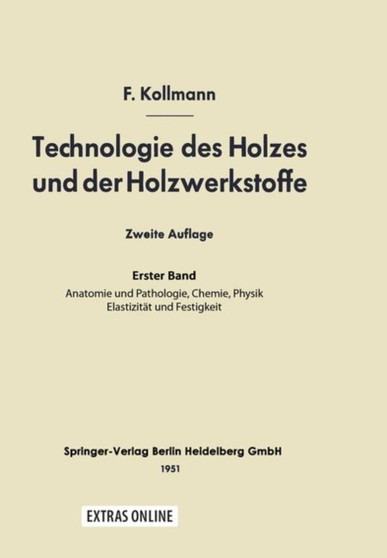 Technologie des Holzes und der Holzwerkstoffe : 1. Band by Franz Kollmann - Paperback
