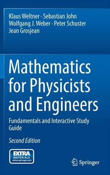 Mathematics for Physicists and Engineers : Fundamentals and Interactive Study Guide by Klaus Weltner - Hardback