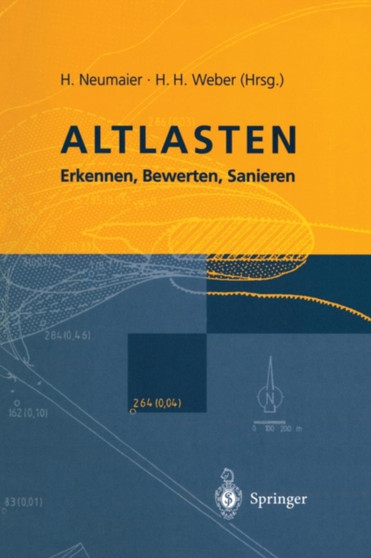Altlasten : Erkennen, Bewerten, Sanieren by A. Merkel - Paperback
