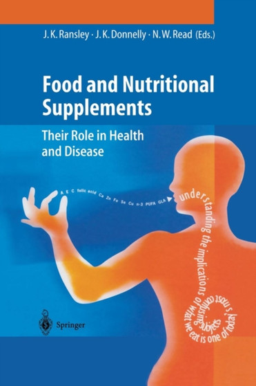 Food and Nutritional Supplements : Their Role in Health and Disease by J.K. Ransley - Paperback