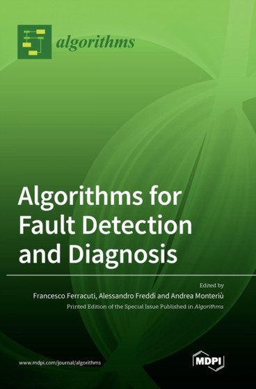 Algorithms for Fault Detection and Diagnosis by Francesco Ferracuti - Hardback