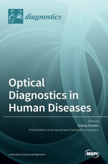 Optical Diagnostics in Human Diseases by Andrey Dunaev - Hardback