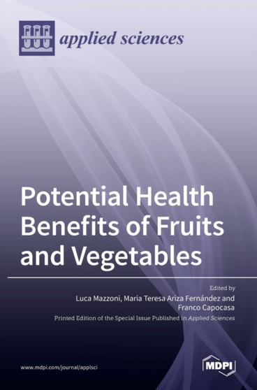 Potential Health Benefits of Fruits and Vegetables by Luca Mazzoni - Hardback